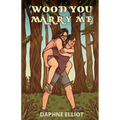 Wood You Marry Me? - Paperback