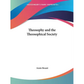Theosophy and the Theosophical Society - Paperback