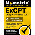 Excpt Study Guide 2026-2027 - 4 Full-Length Practice Tests, Certified Pharmacy Technician Exam Book Secrets with Step-By-Step Video Tutorials: [Includ - Paperback