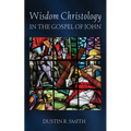 Wisdom Christology in the Gospel of John - Paperback