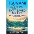 Tsunami The Wave that Saved my Life, and Can Save Yours - Paperback