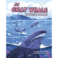My Gray Whale Migration Journey - Library Binding