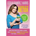 La Diario de Mi Detox: Una Gu��a Pr��ctica Para Llevar Una Vida Sana, Tener M��s Vitalidad Y de Paso, ᦙ - Paperback