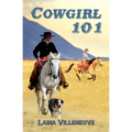 Cowgirl 101 - Paperback