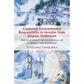Corporate Environmental Responsibility in Investor-State Dispute Settlement - Paperback