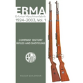 Erma: Erfurter Maschinenfabrik, 1924-2003, Vol. 1: Company History - Rifles and Shotguns - Hardcover