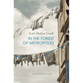In the Forest of Metropoles - Hardcover