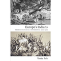 Europe's Indians: Producing Racial Difference, 1500-1900 - Paperback