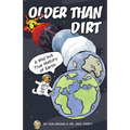Older Than Dirt: A Wild But True History of Earth - Hardcover