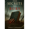 The Secrets We Bury - Paperback