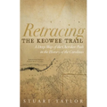 Retracing the Keowee Trail - Paperback