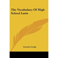 The Vocabulary of High School Latin - Paperback
