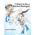 I Want to be a Marine Biologist - Paperback