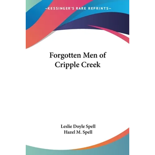 Forgotten Men of Cripple Creek - Paperback