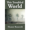 This Troubled World: A Rediscovered Book - Paperback