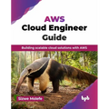 AWS Cloud Engineer Guide: Building scalable cloud solutions with AWS (English Edition) - Paperback