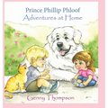Prince Phillip Phloof Adventures at Home - Hardcover