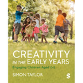 Creativity in the Early Years: Engaging Children Aged 0-5 - Hardcover