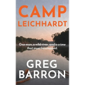 Camp Leichhardt: One man, a wild river, and a crime that must be stopped. - Paperback