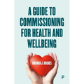 A Guide to Commissioning Health and Wellbeing Services - Paperback