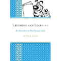 Laughing and Learning: An Alternative to Shut Up and Listen - Paperback