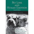 Pet Loss and Human Emotion, Second Edition: A Guide to Recovery - Paperback