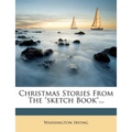 Christmas Stories From The "sketch Book"... - Paperback