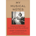 My Musical Notes: A Journey in Classical Piano Between the World Wars and Beyond - Paperback