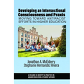 Developing an Intersectional Consciousness and PRAXIS: Moving Toward Antiracist Efforts in Higher Education - Hardcover