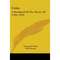 Color: A Handbook Of The Theory Of Color (1916) - Paperback