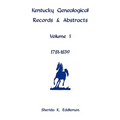 Kentucky Genealogical Records and Abstracts, Volume 1: 1781-1839 - Paperback