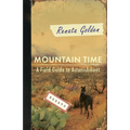 Mountain Time: A Field Guide to Astonishment - Paperback