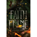Of Faith & Flame - Paperback