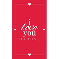 I Love You Because: A Red Hardbound Fill in the Blank Book for Girlfriend, Boyfriend, Husband, or Wife - Anniversary, Engagement, Wedding, Valentine's - Hardcover