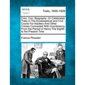 Crim. Con. Biography: Or Celebrated Trials in the Ecclesiastical and Civil Courts for Adultery and Other Crimes Connected with Incontinency, - Paperback