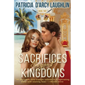 Sacrifices Beyond Kingdoms: A Provocative Romance Torn Between Continents and Cultures - Paperback