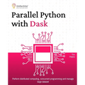 Parallel Python with Dask: Perform distributed computing, concurrent programming and manage large dataset - Paperback