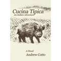 Cucina Tipica: An Italian Adventure - Paperback