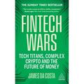 Fintech Wars: Tech Titans, Complex Crypto and the Future of Money - The Sunday Times Bestseller - Paperback