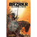 Brzrkr Bloodlines Vol. 2 - Paperback