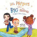 Little Prayers for Big Feelings: Book One - Paperback