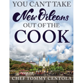 You Can't Take New Orleans Out of the Cook - Hardcover