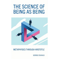 The Science of Being as Being: Metaphysics Through Aristotle - Paperback