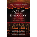 A View from the Balcony--Opera Through Womanist Eyes: PRAXIS for Developing a Balcony Hermeneutic of Restorative Resistance - Paperback
