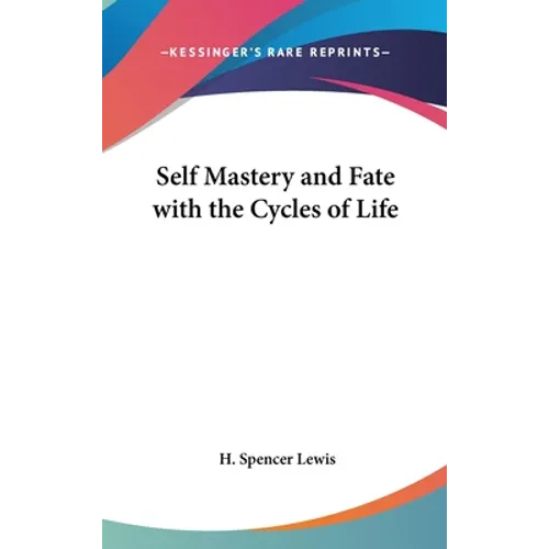 Self Mastery and Fate with the Cycles of Life - Hardcover