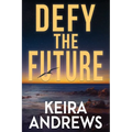 Defy the Future - Paperback